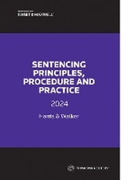 Enlarge image Cover: Sentencing Principles, Procedure and Practice 2024 - Sweet & Maxwell