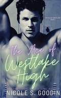 Cover: The Ace of Westlake High - Nicole Goodin Author