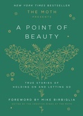 Cover: The Moth Presents: A Point of Beauty - Crown