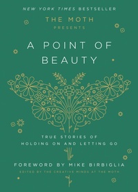 Enlarge image Cover: The Moth Presents: A Point of Beauty - Crown