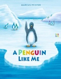 Cover: A Penguin Like Me - North-South Books
