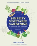 Cover: Simplify Vegetable Gardening - Cool Springs Press