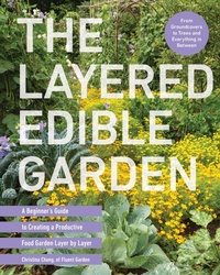Abbildung von: The Layered Edible Garden - Cool Springs Press