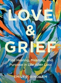 Bild vergrößern Bild: Love & Grief - Wellfleet Press,U.S.