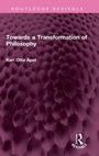 Cover: Towards a Transformation of Philosophy - Routledge