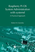 Cover: Raspberry Pi OS System Administration with systemd - Taylor & Francis