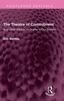 Cover: The Theatre of Commitment - Routledge