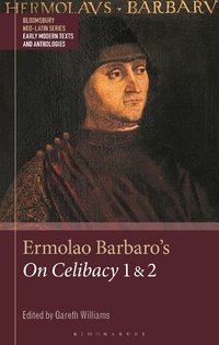 Abbildung von: Ermolao Barbaro's On Celibacy 1 and 2 - Bloomsbury Academic