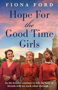 Cover: Hope for The Good Time Girls - Embla Books