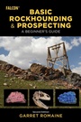 Cover: Basic Rockhounding and Prospecting - Falcon Guides