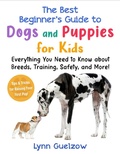 Cover: The Best Beginner's Guide to Dogs and Puppies for Kids - Sky Pony Press