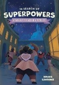 Cover: In Search of Superpowers: A Fantasy Pin World Adventure: Volume 1 - Andrews McMeel Publishing