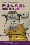 Cover: Bordered Bodies, Bothered Voices - Wipf and Stock Publishers