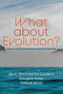 Cover: What about Evolution? - Wipf and Stock Publishers