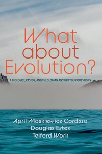 Enlarge image Cover: What about Evolution? - Wipf and Stock Publishers