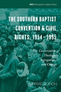 Cover: The Southern Baptist Convention & Civil Rights, 1954-1995 - Wipf and Stock Publishers