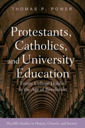 Cover: Protestants, Catholics, and University Education - Wipf and Stock Publishers