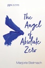 Cover: The Angel of Absolute Zero - Wipf and Stock Publishers