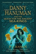 Cover: Danny Hanuman and the Quest for the Ancient Sea Kings (The Rama Trilogy, #1) - SILVERLAKE PUBLISHING
