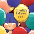 Cover: Charlie's Balloons - Second Story Press