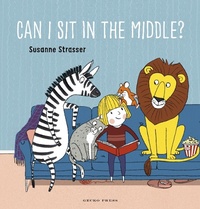 Abbildung von: Can I Sit in the Middle? - Gecko Press