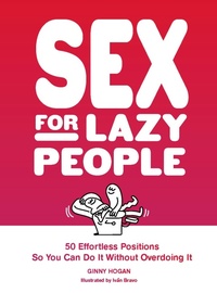 Abbildung von: Sex for Lazy People - Chronicle Books LLC