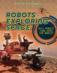 Enlarge image Cover: Robots Exploring Space - Cheriton Children's Books
