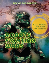 Enlarge image Cover: Robots Fighting Wars - Cheriton Children's Books
