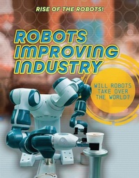 Abbildung von: Robots Improving Industry - Cheriton Children's Books