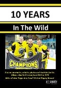 Cover: 10 Years In The Wild 2023 - Ice Hockey Review