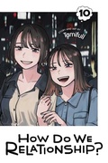 Cover: How Do We Relationship?, Vol. 10 - Viz Media, Subs. of Shogakukan Inc