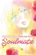 Cover: Kimi ni Todoke: From Me to You: Soulmate, Vol. 1: Volume 1 - Viz Media, Subs. of Shogakukan Inc