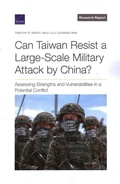 Cover: Can Taiwan Resist a Large-Scale Military Attack by China? - RAND Corporation