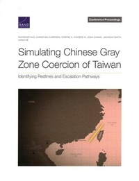Enlarge image Cover: Simulating Chinese Gray Zone Coercion of Taiwan - RAND Corporation