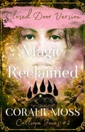 Cover: Magic Reclaimed - Closed Door Version (Calliope Jones Series Book 2) - Pink Moon Books