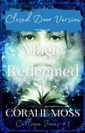 Cover: Magic Redeemed - Closed Door Version (Calliope Jones Series Book 3) - Pink Moon Books