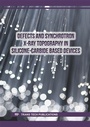 Cover: Defects and Synchrotron X-Ray Topography in Silicone-Carbide Based Devices - Trans Tech Publications Ltd