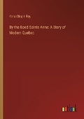 Cover: By the Good Sainte Anne - Outlook Verlag
