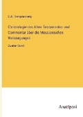 Cover: Christologie des Alten Testamentes und Commentar ueber die Messianischen Weissagungen - Anatiposi Verlag