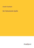 Cover: Der Vaticanische Apollo - Anatiposi Verlag