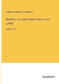 Cover: Metrik der Griechischen Dramatiker und Lyriker - Anatiposi Verlag