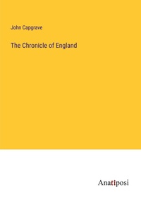 Enlarge image Cover: The Chronicle of England - Anatiposi Verlag