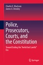 Cover: Police, Prosecutors, Courts, and the Constitution - Springer