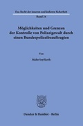 Bild: M&ouml;glichkeiten und Grenzen der Kontrolle von Polizeigewalt durch einen Bundespolizeibeauftragten. - Duncker & Humblot