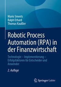 Abbildung von: Robotic Process Automation (RPA) in der Finanzwirtschaft - Springer Gabler