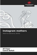 Cover: Instagram mothers - Our Knowledge Publishing