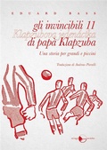 Cover: gli invincibili 11 di pap&agrave; Klapzuba - Miraggi Edizioni