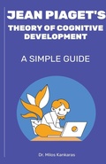 Cover: Jean Piaget's Theory of Cognitive Development - Dr. Milos Kankaras