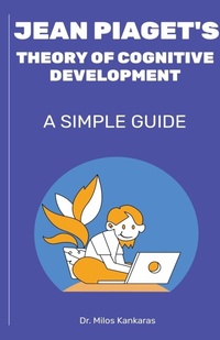 Enlarge image Cover: Jean Piaget's Theory of Cognitive Development - Dr. Milos Kankaras