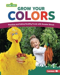 Enlarge image Cover: Grow Your Colors - Lerner Publishing Group